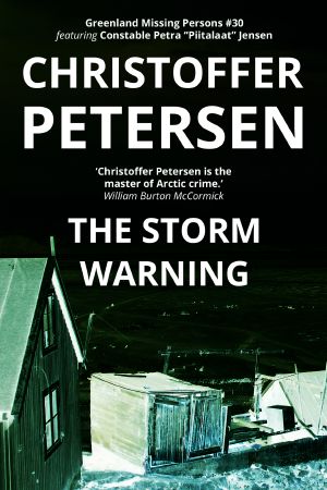 [Greenland Missing Persons 30] • The Storm Warning